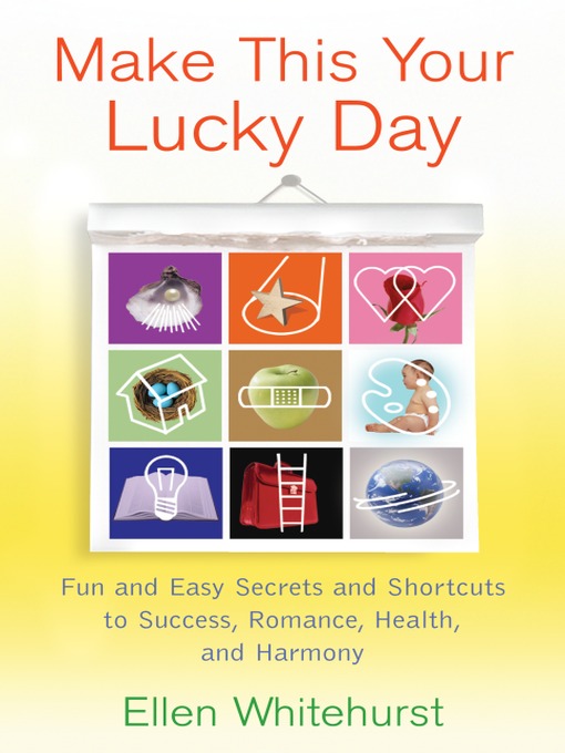 Title details for Make This Your Lucky Day by Ellen Whitehurst - Available
